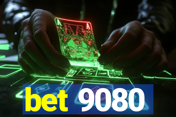 bet 9080